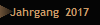 Jahrgang  2017
